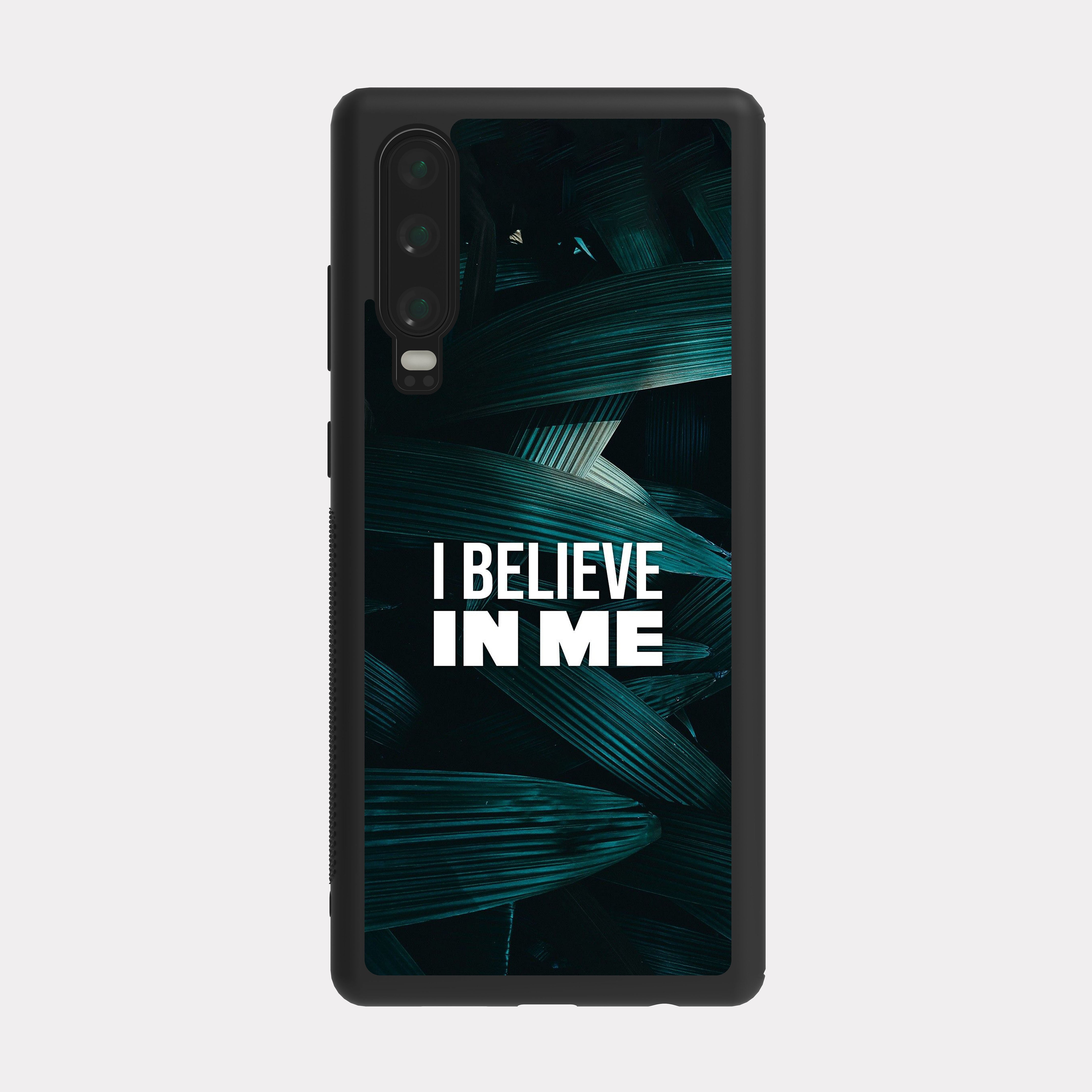 Huawei P30 case cover English Quote I Believe In Me