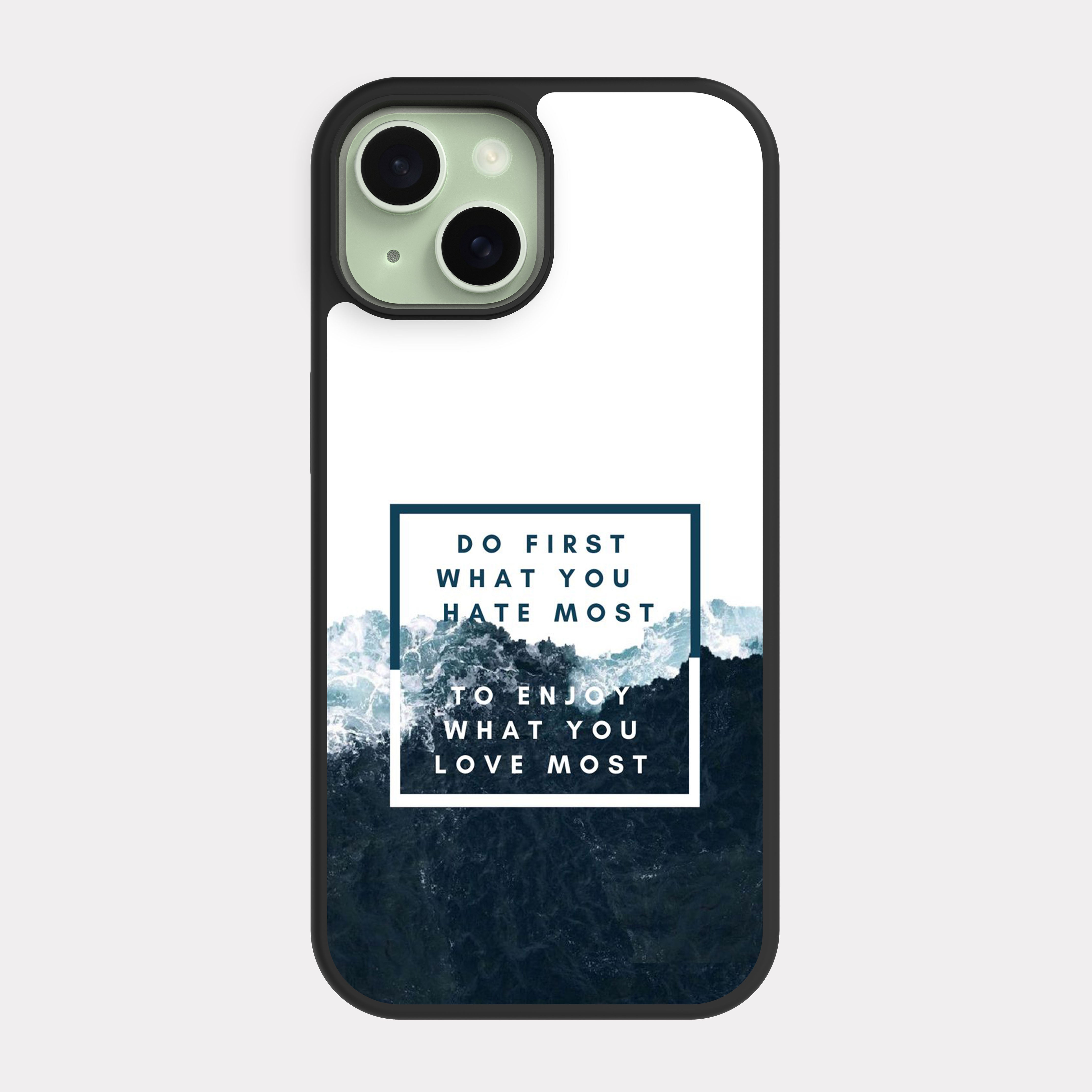 iPhone 15 case cover English Quote do first what you hate