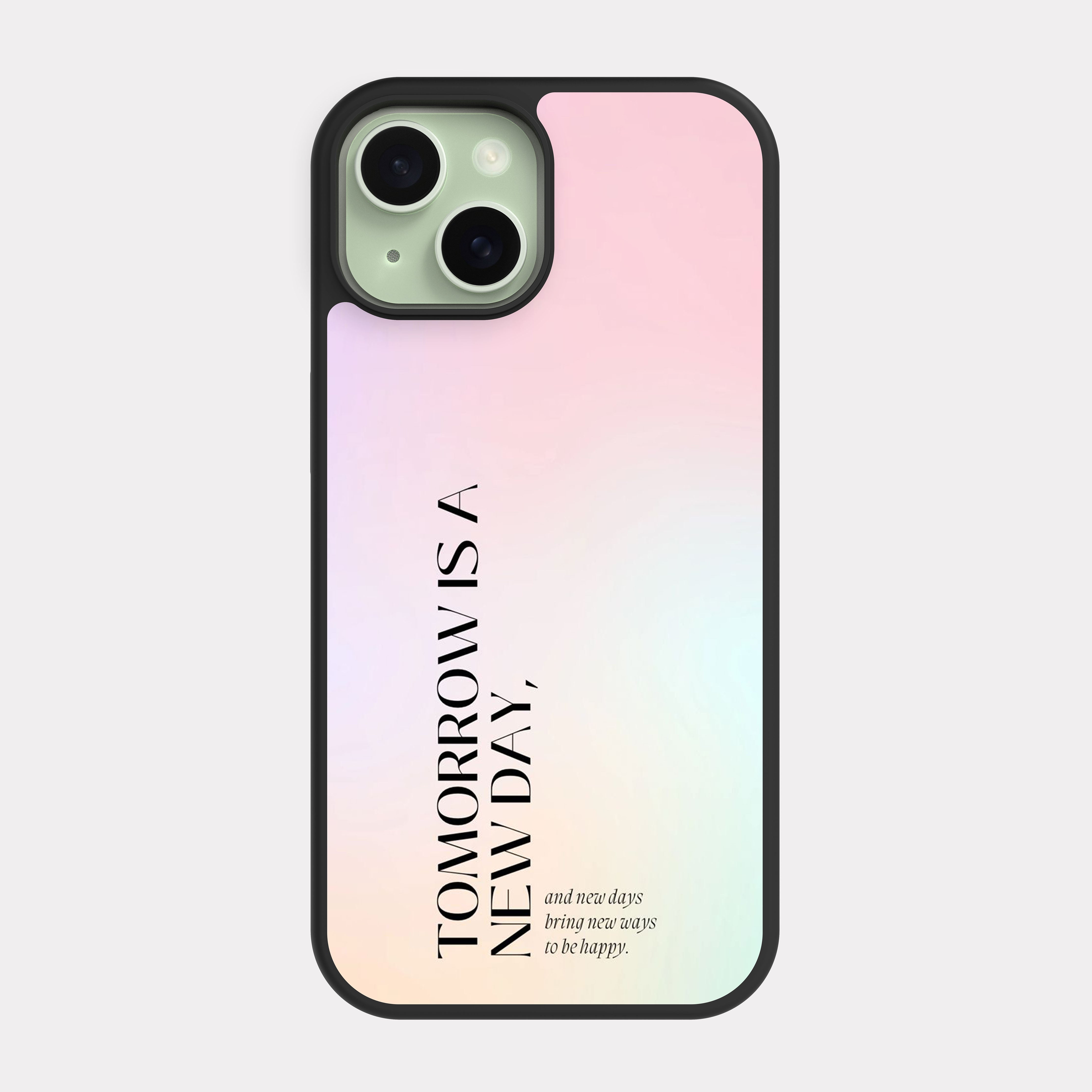 iPhone 15 case cover English Quote Tomorrow is a new day