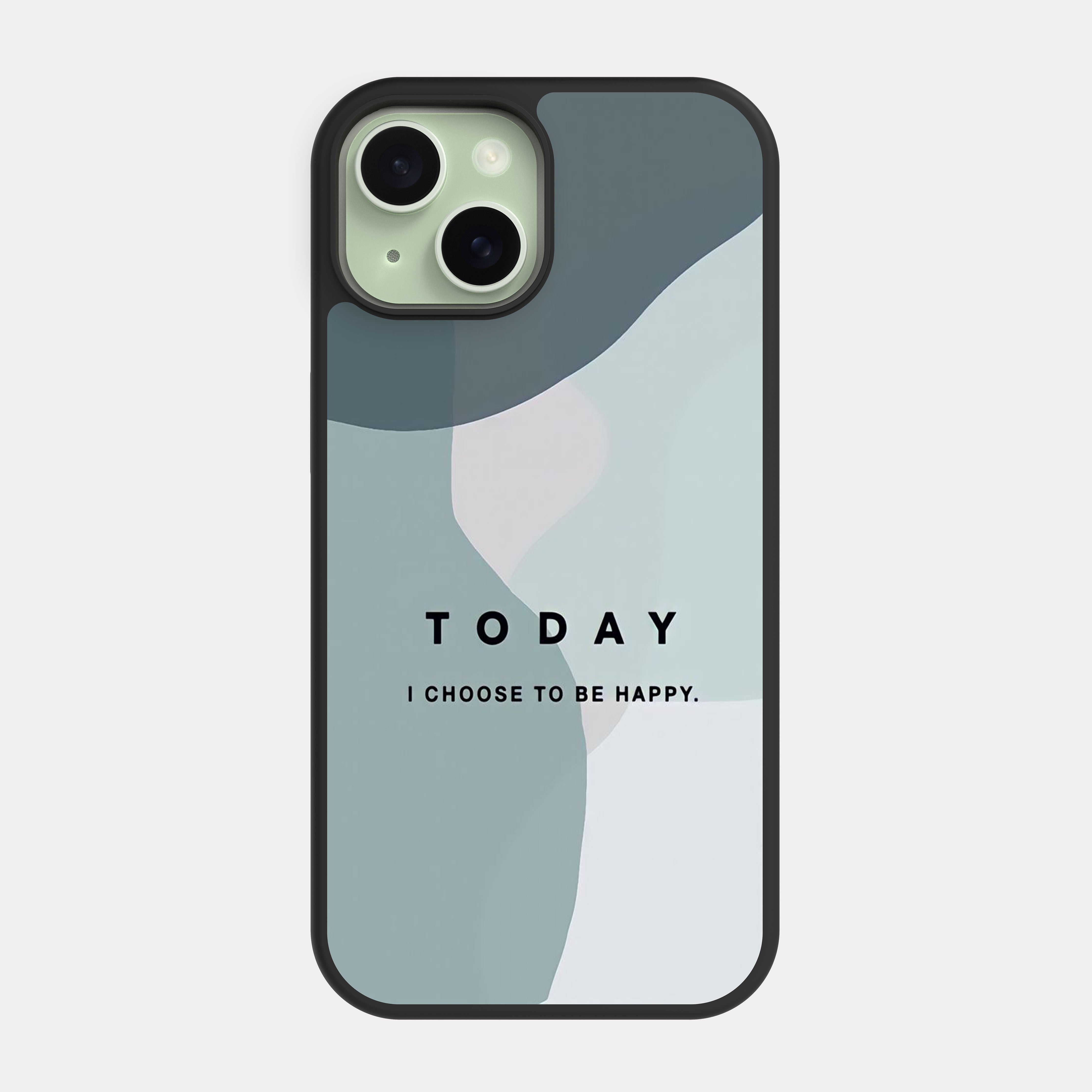 iPhone 15 case cover English Quote Today I choose to be