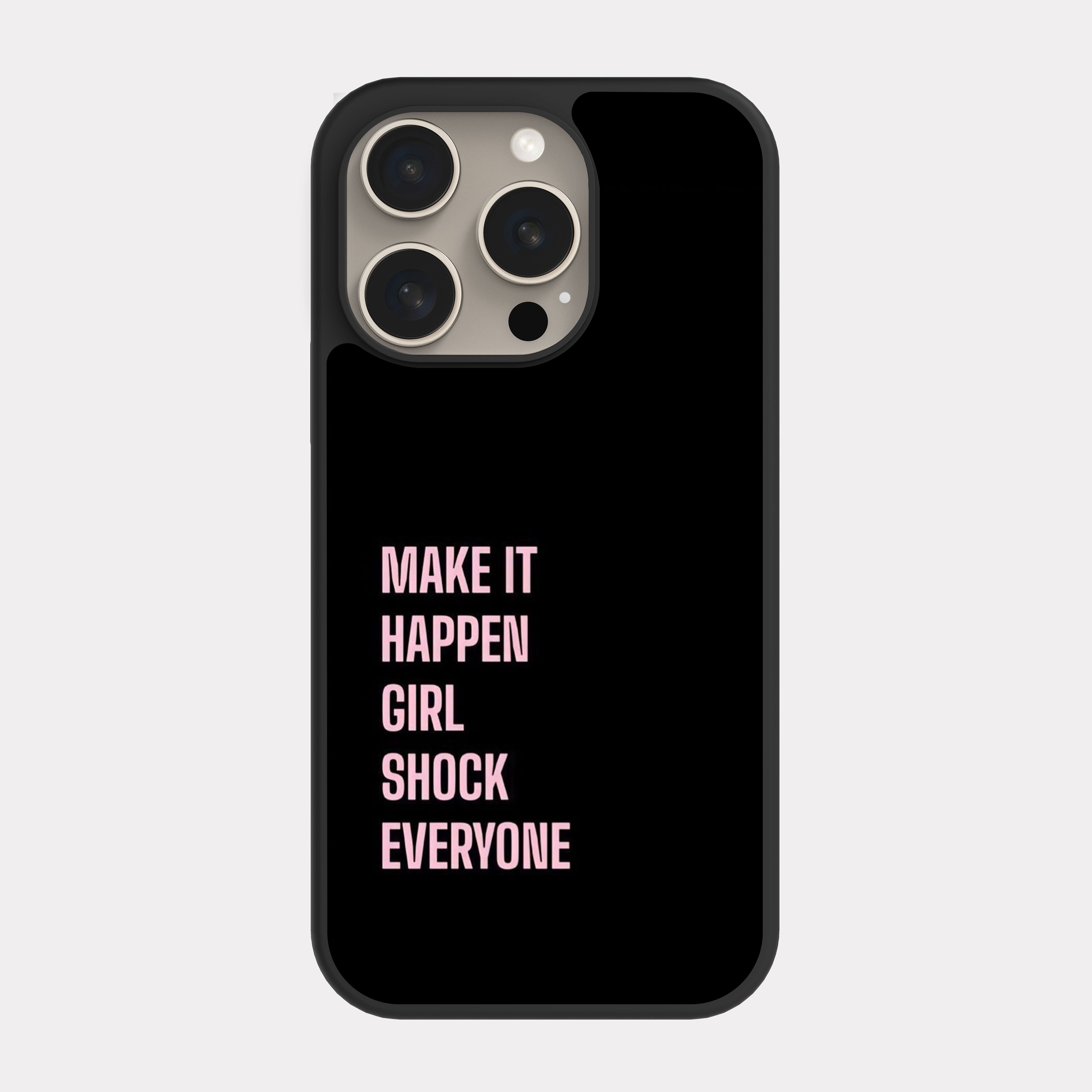 iPhone 15 Pro case cover English Quote make it happen girl