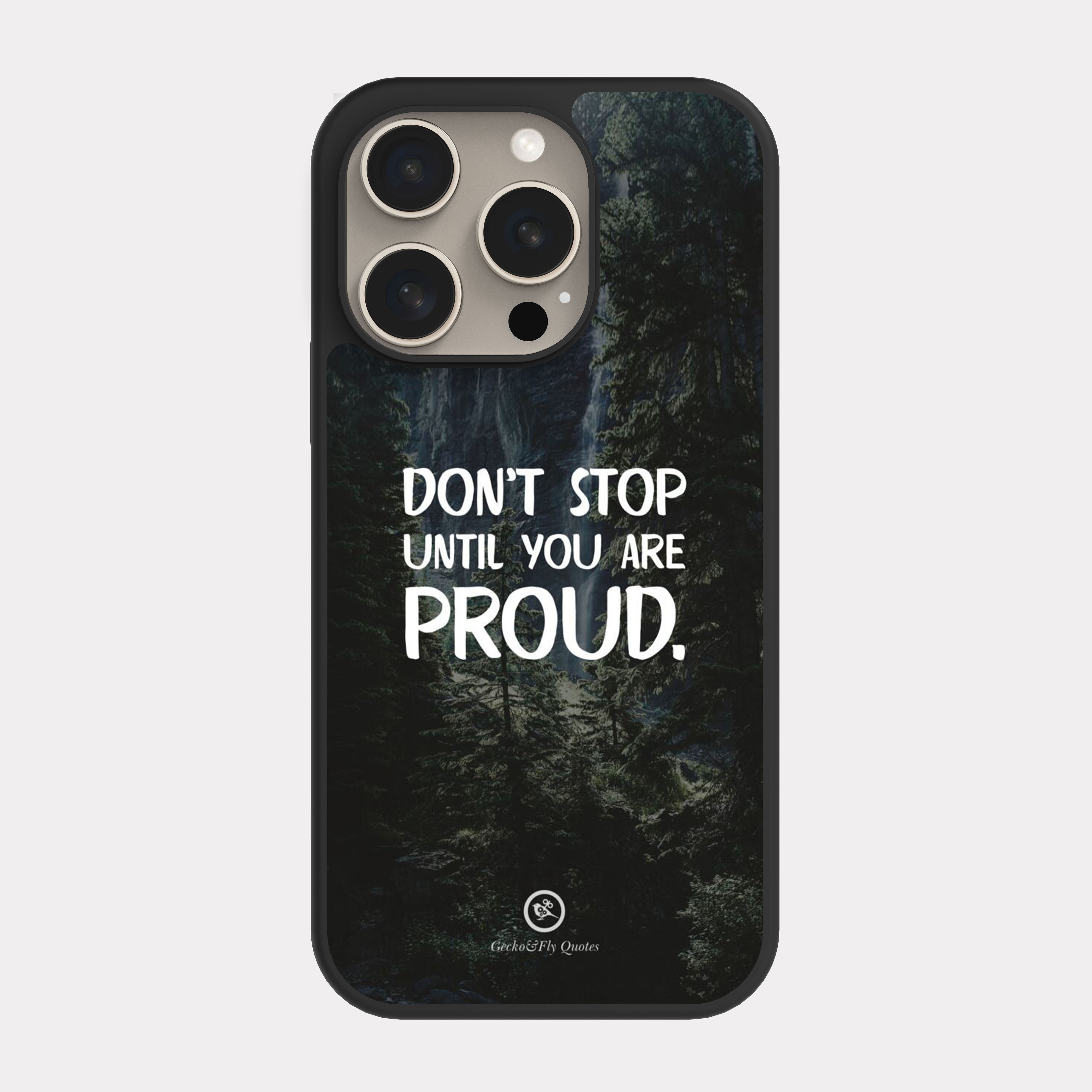 iPhone 15 Pro case cover English Quote don’t stop until you are